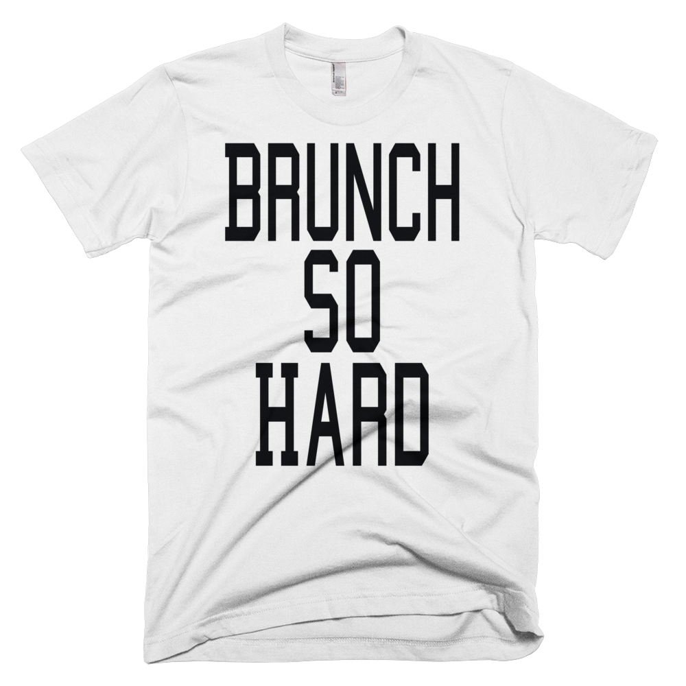 Brunch So Hard