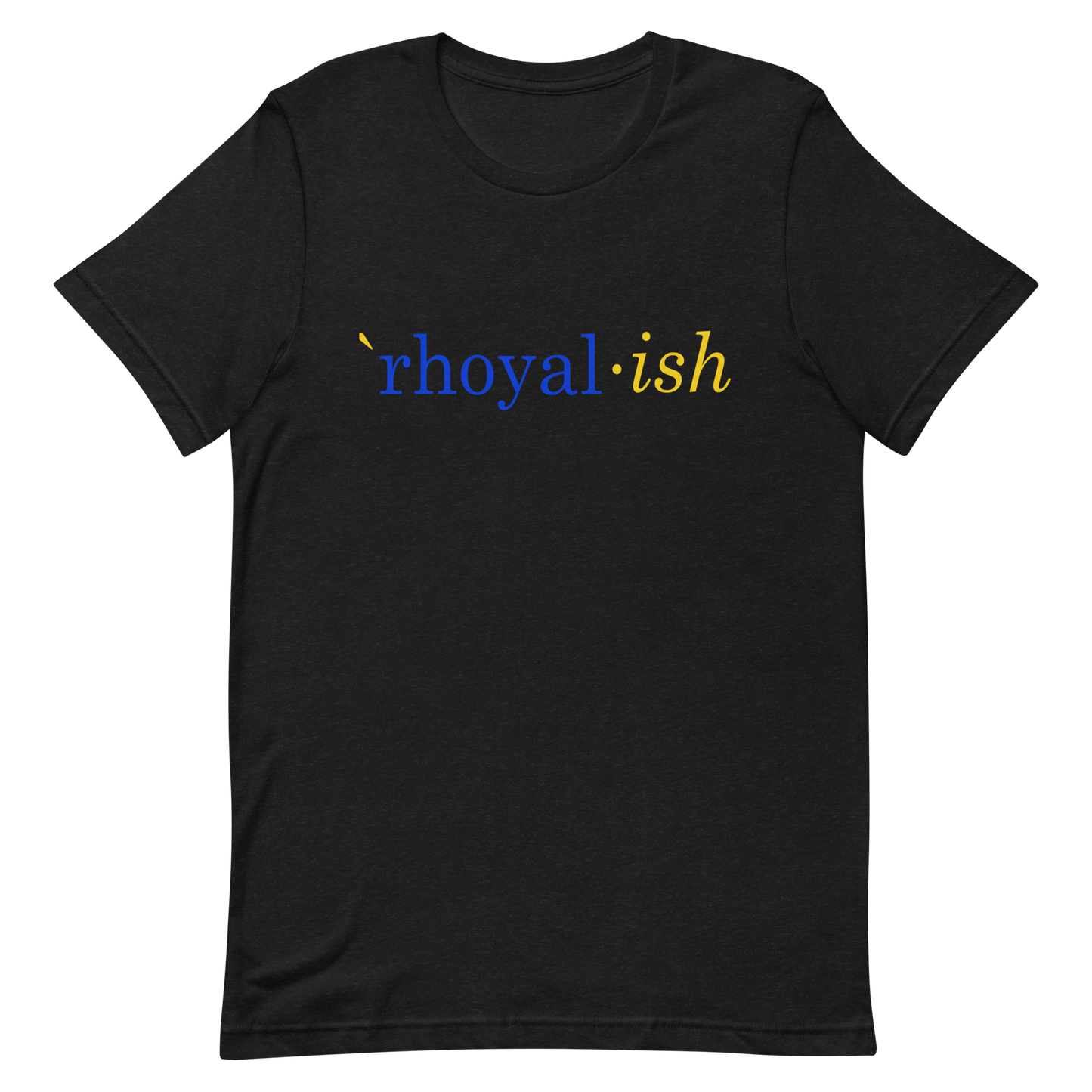 `rhoyal*ish