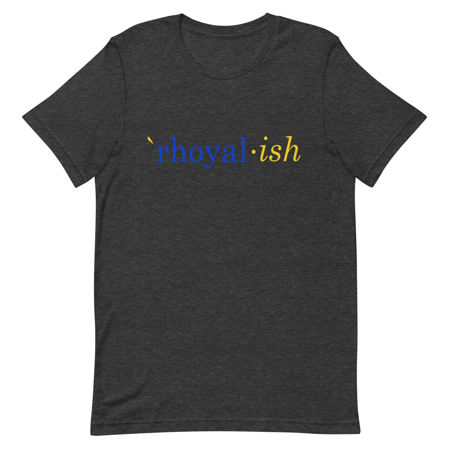 `rhoyal*ish