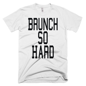 Brunch So Hard
